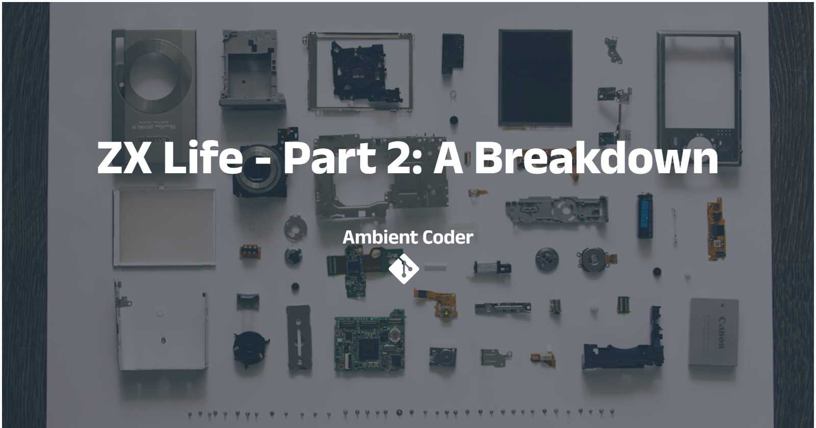 ZX Life - Part 2: A Breakdown