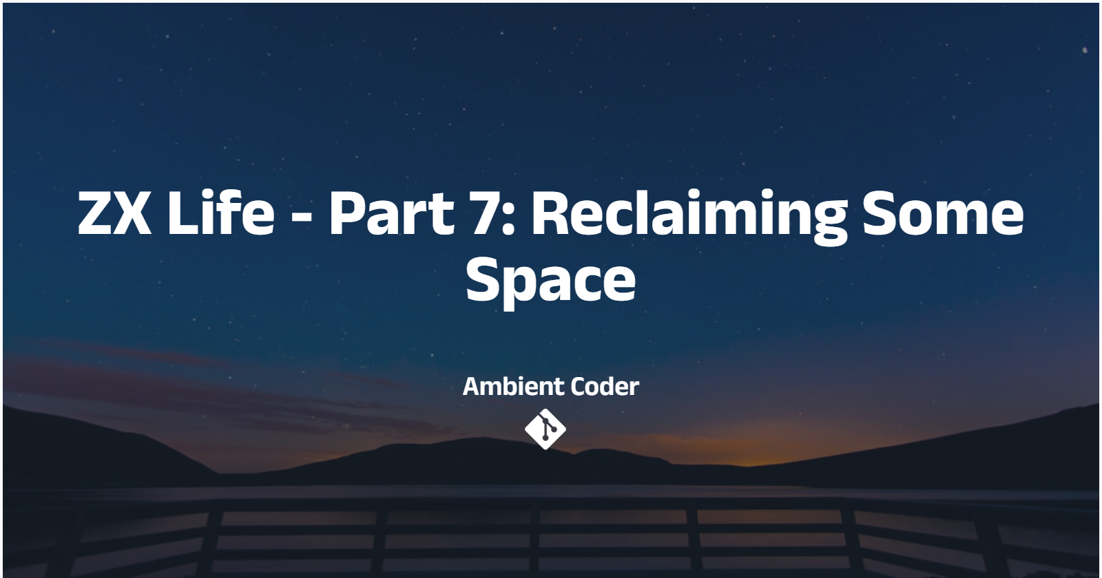 ZX Life - Part 7: Reclaiming Some Space